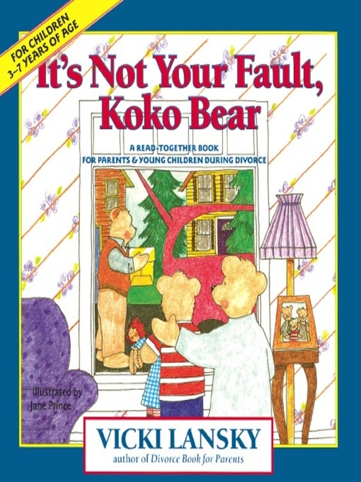 Title details for It's Not Your Fault, Koko Bear by Vicki Lansky - Available